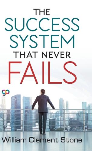 The Success System That Never Fails (Hardback)