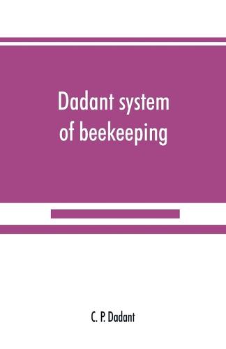 Dadant system of beekeeping (Paperback)