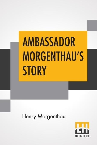 Ambassador Morgenthau's Story (Paperback)