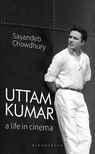 Uttam Kumar: A Life in Cinema (Hardback)