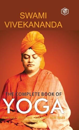 The Complete Book of Yoga by Swami Vivekananda | Waterstones