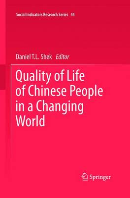 Quality of Life of Chinese People in a Changing World - Social Indicators Research Series 44 (Hardback)