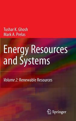 Energy Resources and Systems: Volume 2: Renewable Resources (Hardback)