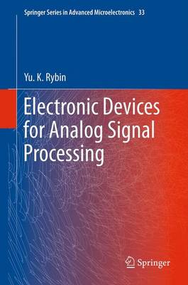 Electronic Devices for Analog Signal Processing - Springer Series in Advanced Microelectronics 33 (Hardback)