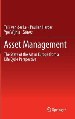 Asset Management: The State of the Art in Europe from a Life Cycle Perspective (Hardback)