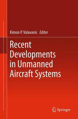 Recent Developments in Unmanned Aircraft Systems (Hardback)