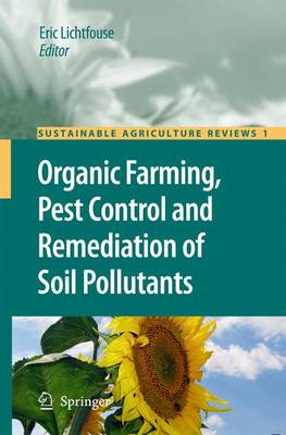 Organic Farming, Pest Control and Remediation of Soil Pollutants - Sustainable Agriculture Reviews 1 (Paperback)