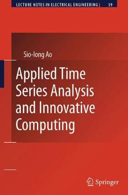 Applied Time Series Analysis and Innovative Computing - Lecture Notes in Electrical Engineering 59 (Paperback)