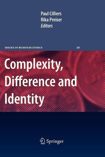 Complexity, Difference and Identity: An Ethical Perspective - Issues in Business Ethics 26 (Paperback)