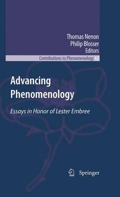 Advancing Phenomenology: Essays in Honor of Lester Embree - Contributions to Phenomenology 62 (Paperback)