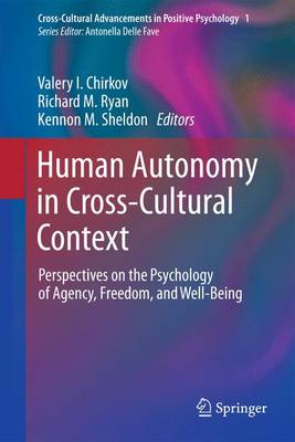 Human Autonomy in Cross-Cultural Context: Perspectives on the Psychology of Agency, Freedom, and Well-Being - Cross-Cultural Advancements in Positive Psychology 1 (Paperback)