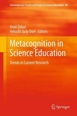 Metacognition in Science Education: Trends in Current Research - Contemporary Trends and Issues in Science Education 40 (Paperback)