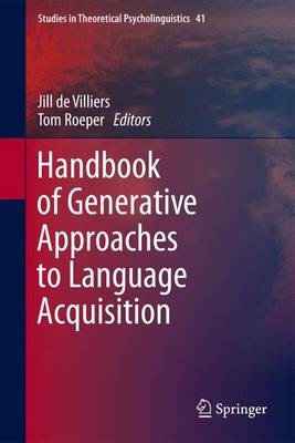 Handbook of Generative Approaches to Language Acquisition - Studies in Theoretical Psycholinguistics 41 (Paperback)