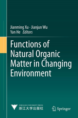 Functions of Natural Organic Matter in Changing Environment (Hardback)