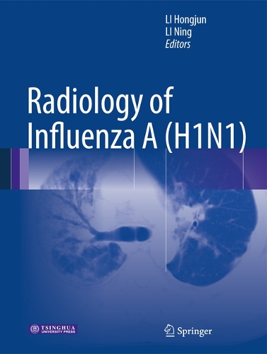 Radiology of Influenza A (H1N1) (Hardback)