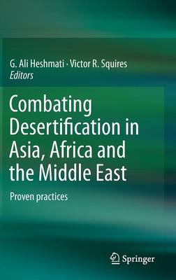 Combating Desertification in Asia, Africa and the Middle East: Proven practices (Hardback)