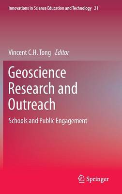 Geoscience Research and Outreach: Schools and Public Engagement - Innovations in Science Education and Technology 21 (Hardback)