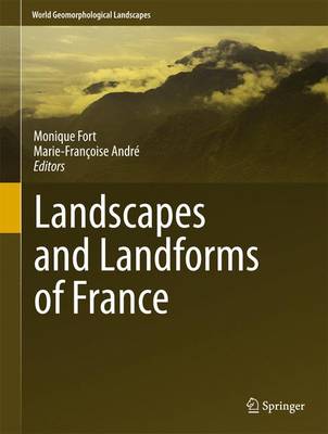 Landscapes and Landforms of France - World Geomorphological Landscapes (Hardback)