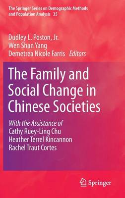 The Family and Social Change in Chinese Societies - The Springer Series on Demographic Methods and Population Analysis 35 (Hardback)
