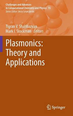 Plasmonics: Theory and Applications - Challenges and Advances in Computational Chemistry and Physics 15 (Hardback)