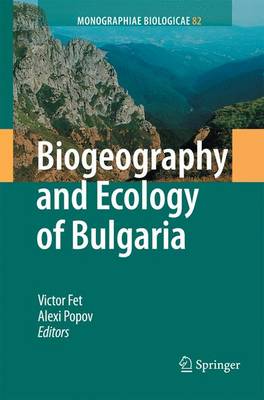 Biogeography and Ecology of Bulgaria - Monographiae Biologicae 82 (Paperback)
