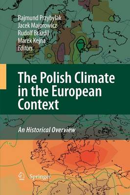 The Polish Climate in the European Context: An Historical Overview (Paperback)