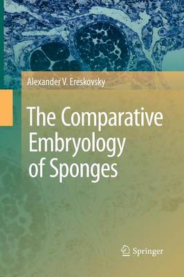 The Comparative Embryology of Sponges (Paperback)