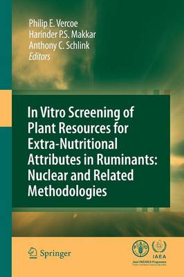 In vitro screening of plant resources for extra-nutritional attributes in ruminants: nuclear and related methodologies (Paperback)