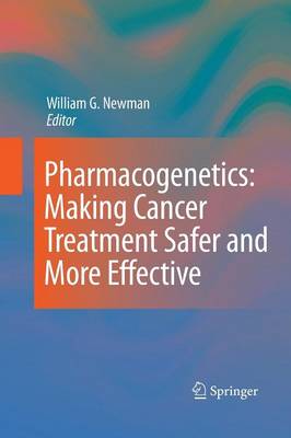 Pharmacogenetics: Making cancer treatment safer and more effective (Paperback)