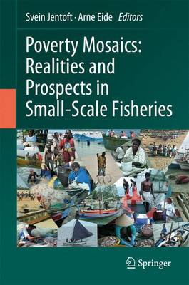 Poverty Mosaics: Realities and Prospects in Small-Scale Fisheries (Paperback)