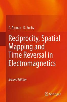 Reciprocity, Spatial Mapping and Time Reversal in Electromagnetics (Paperback)