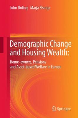 Demographic Change and Housing Wealth:: Home-owners, Pensions and Asset-based Welfare in Europe (Paperback)