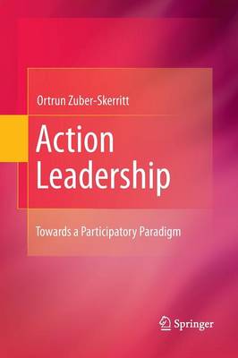 Action Leadership: Towards a Participatory Paradigm (Paperback)