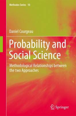 Probability and Social Science: Methodological Relationships between the two Approaches - Methodos Series 10 (Paperback)