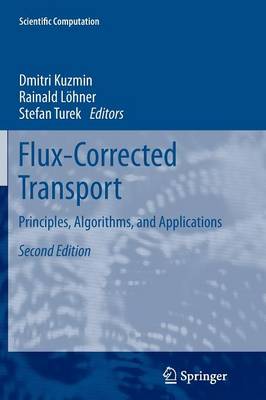 Flux-Corrected Transport: Principles, Algorithms, and Applications - Scientific Computation (Paperback)