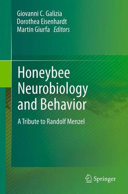 Honeybee Neurobiology and Behavior: A Tribute to Randolf Menzel (Paperback)