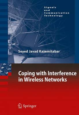 Coping with Interference in Wireless Networks - Signals and Communication Technology (Paperback)