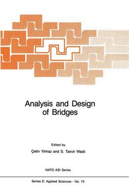 Analysis and Design of Bridges - NATO Science Series E: 74 (Paperback)
