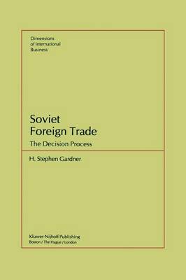 Soviet Foreign Trade: The Decision Process (Paperback)