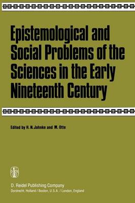 Epistemological and Social Problems of the Sciences in the Early Nineteenth Century (Paperback)