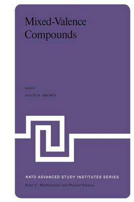 Mixed-Valence Compounds: Theory and Applications in Chemistry, Physics, Geology,and Biology - NATO Science Series C 58 (Paperback)