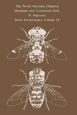 The World Oestridae (Diptera), Mammals and Continental Drift - Series Entomologica 14 (Paperback)