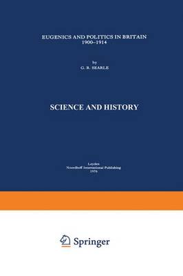 Eugenics and Politics in Britain, 1900-1914 - History of Science 3 (Paperback)