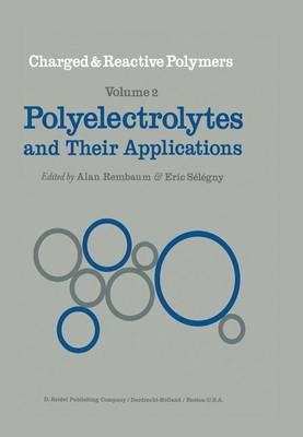 Polyelectrolytes and their Applications - Charged and Reactive Polymers 2 (Paperback)