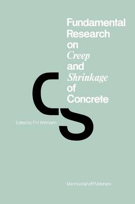 Fundamental Research on Creep and Shrinkage of Concrete (Paperback)