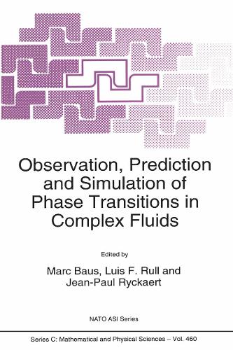 Observation, Prediction and Simulation of Phase Transitions in Complex Fluids - NATO Science Series C 460 (Paperback)