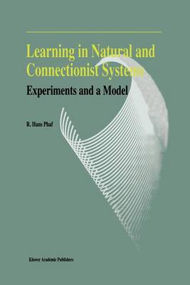 Learning in Natural and Connectionist Systems: Experiments and a Model (Paperback)