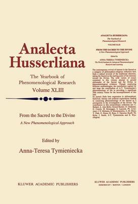 From the Sacred to the Divine: A New Phenomenological Approach - Analecta Husserliana 43 (Paperback)