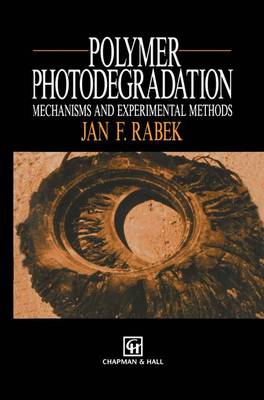 Polymer Photodegradation: Mechanisms and experimental methods (Paperback)