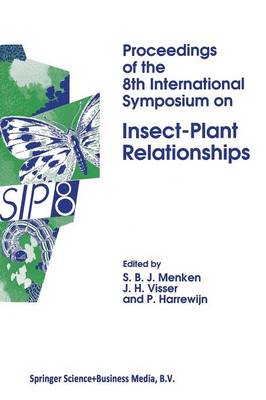 Proceedings of the 8th International Symposium on Insect-Plant Relationships - Series Entomologica 49 (Paperback)